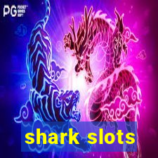 shark slots